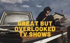Great but Overlooked TV shows of the decade